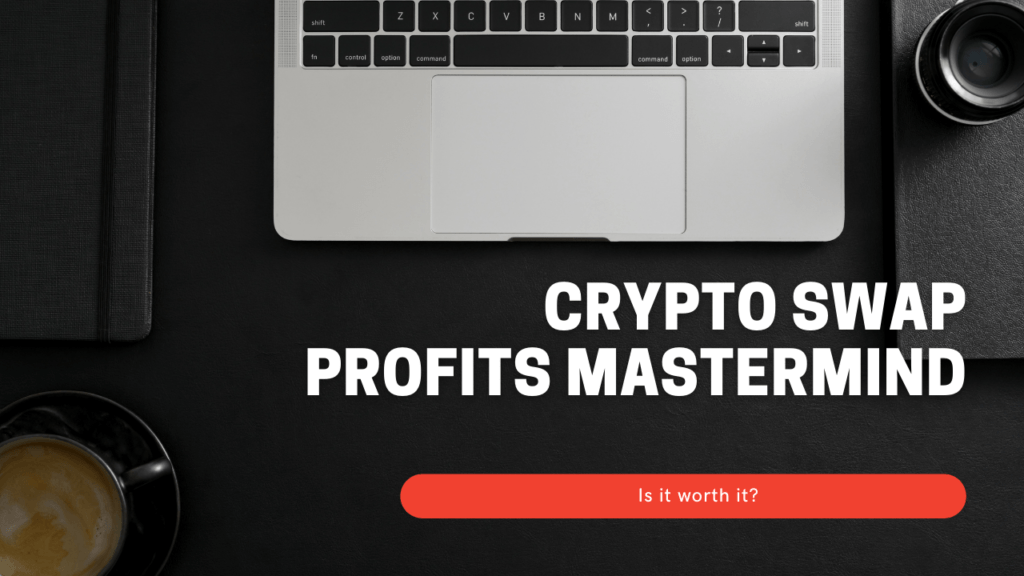 Crypto Swap Profits Mastermind Review – Joel Peterson Scam?